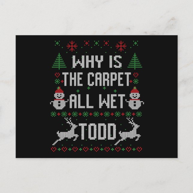 Warum ist der Teppich ganz nass, Todd? Postkarte (Vorderseite)
