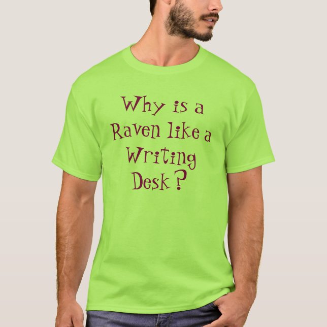 Warum ist ein Rabe wie ein Schreibtisch? T-Shirt (Vorderseite)