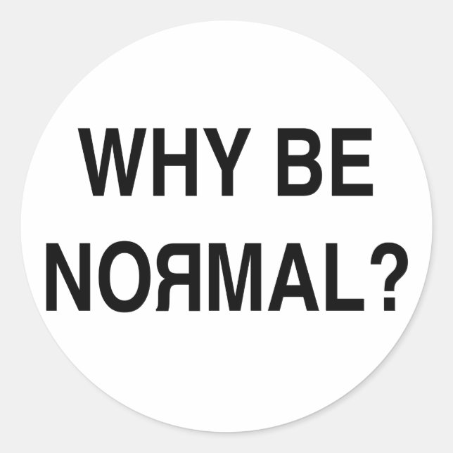 Warum ist es normal? runder aufkleber (Vorderseite)