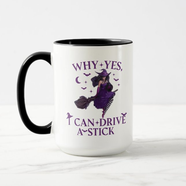 Warum ja ICan Drive A Stick Tasse Party Funny Hexe (Links)