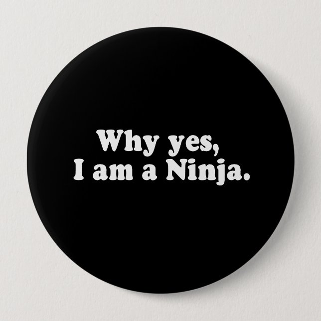 WARUM JA, ICH EIN NINJA BIN. T - Shirt Button (Vorderseite)