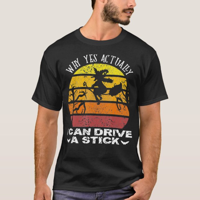 Warum ja, ich kann ein Hexenkostüm fahren T-Shirt (Vorderseite)