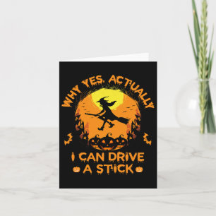 Warum ja, ich kann einen Stick fahren - Halloween  Karte