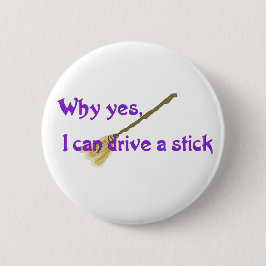Warum ja, ich kann einen Stock fahren Button