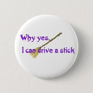 Warum ja, ich kann einen Stock fahren Button