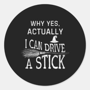 Warum ja, ich kann tatsächlich ein Stick Funny Hal Runder Aufkleber