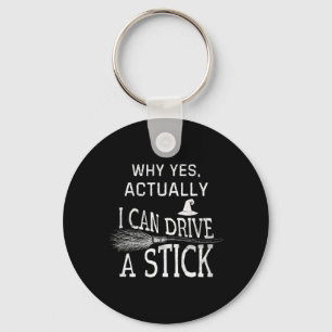 Warum ja, ich kann tatsächlich ein Stick Funny Hal Schlüsselanhänger