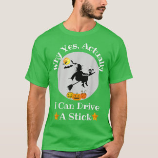 Warum ja, ich kann tatsächlich ein Stick Funny Hal T-Shirt