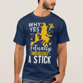Warum ja, kann ich eine Hexe und Katze H fahren? T-Shirt