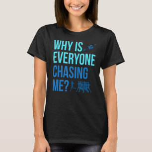 Warum jagen mich alle nach Cross Country XC? T-Shirt