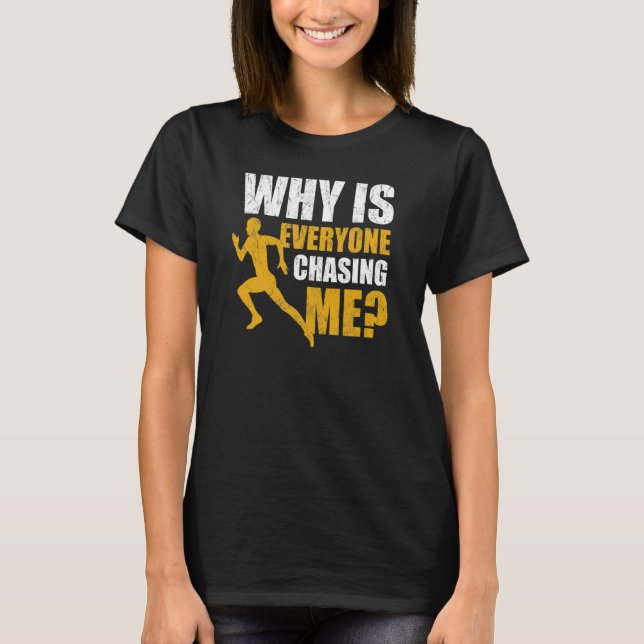 Warum jagen mich alle nach einem 26 2 Läufer? T-Shirt (Vorderseite)