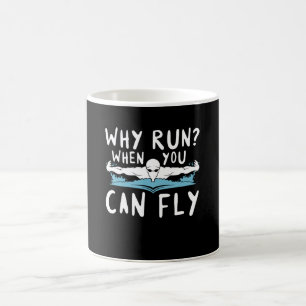 Warum Lauf, wenn Sie Schmetterlings-Schwimmen Kaffeetasse