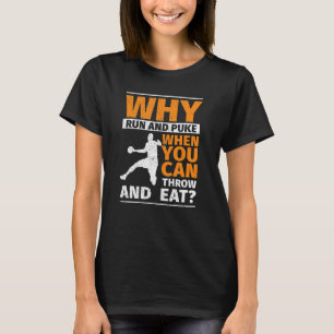 Warum Laufen und Puke Discus Shooting werfen und e T-Shirt