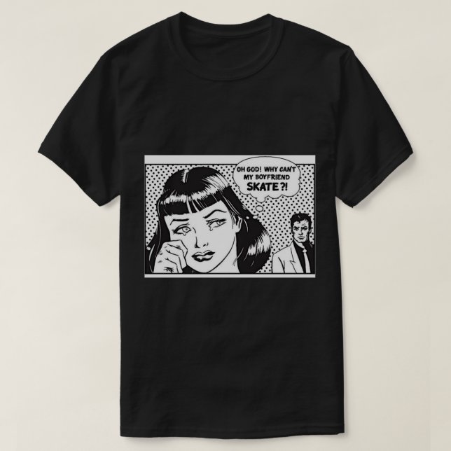 Warum mein Freund Skate nicht kann T-Shirt (Design vorne)