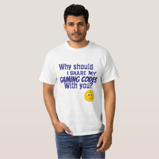 WARUM MÖCHTE ICH MEINE SPIELCODES EMOJI TEILEN T-Shirt