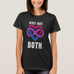 Warum nicht beides Polyamory Unendlichkeit Herz Bi T-Shirt