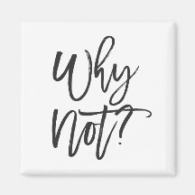 Warum nicht? Magnet für inspirierende Typografie