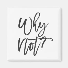 Warum nicht? Magnet für inspirierende Typografie