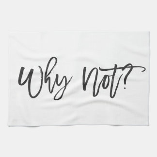 Warum nicht? Motivierend Typografie-Küchen-Tuch Handtuch