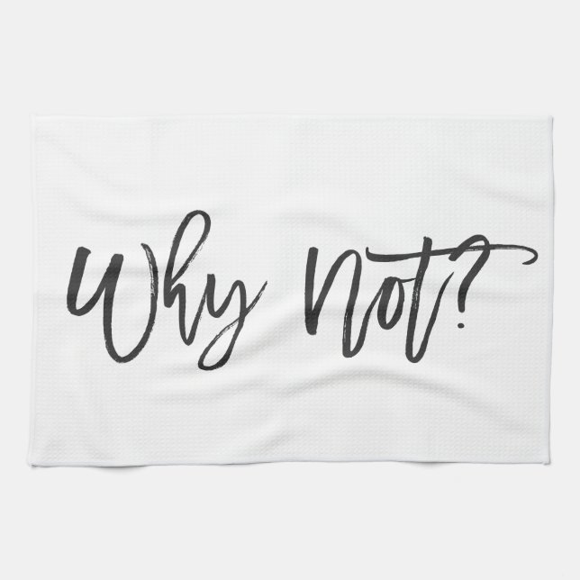 Warum nicht? Motivierend Typografie-Küchen-Tuch Handtuch (Horizontal)