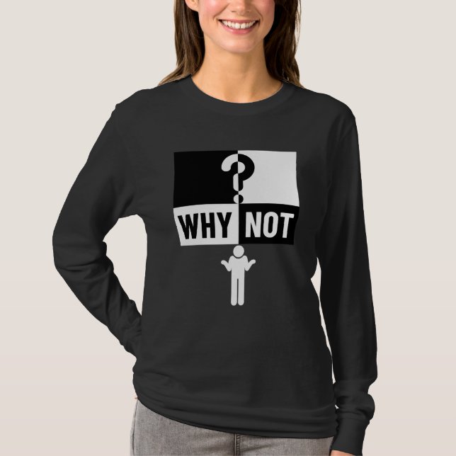 warum nicht WN01A ❓   T-Shirt (Vorderseite)