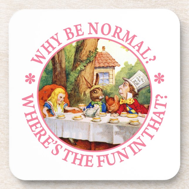 Warum normal sein? Wo ist da der Spaß? Untersetzer (Vorderseite)