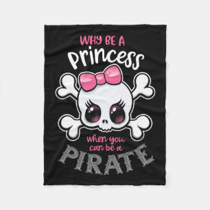 Warum Prinzessin sein, wenn man ein Piratenmädchen Fleecedecke
