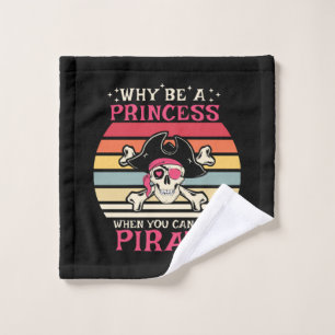 Warum Prinzessin sein, wenn man Pirat sein kann Waschlappen