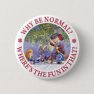 WARUM SEIEN SIE NORMAL? BUTTON