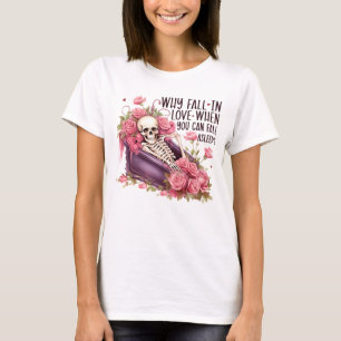 Warum sich verlieben T-Shirt