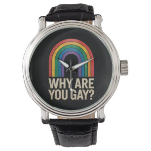Warum sind Sie schwul-funny Rainbow LGBTQ Stolz Al Armbanduhr
