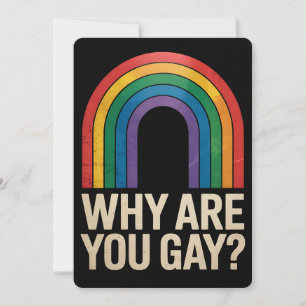 Warum sind Sie schwul-funny Rainbow LGBTQ Stolz Al Einladung