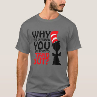 Warum sollte man hineinpassen, wenn man Geboren wa T-Shirt