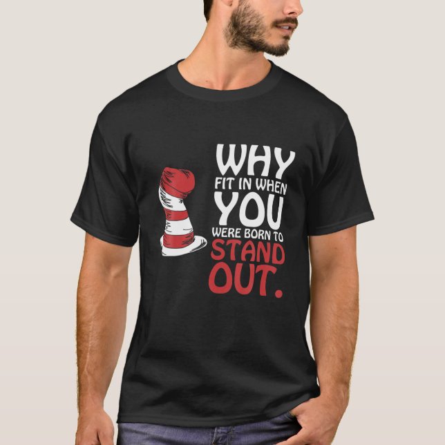 Warum sollte man hineinpassen, wenn man Geboren wa T-Shirt (Vorderseite)