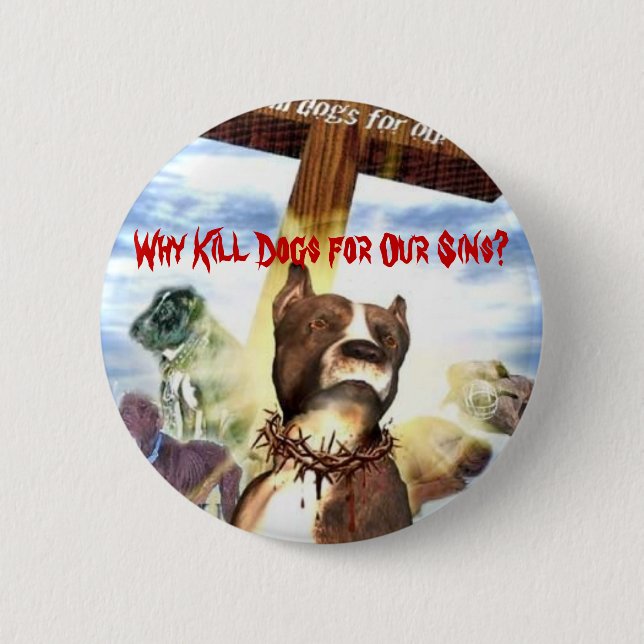 Warum Tötungs-Hunde für unsere Sünden? Button (Vorderseite)