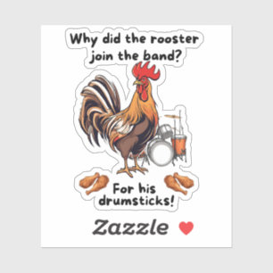 Warum trat der Hahn der Band bei? Für seinen Drums Aufkleber