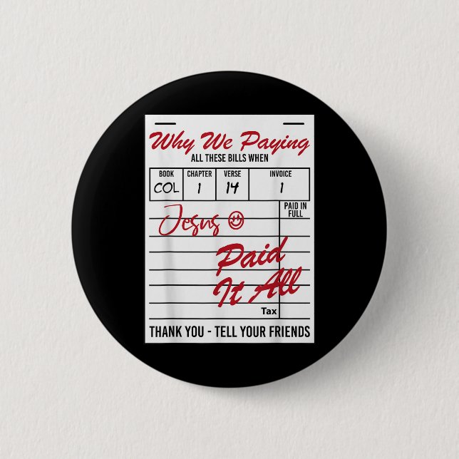 Warum wir all diese Bill Funny Zitate bezahlen Button (Vorderseite)