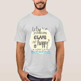 "Warum wir annehmen, sind Muscheln glücklich?" Der T-Shirt
