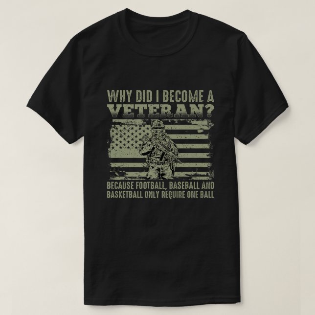 Warum wurde ich Veteran Flag Patriotic? T-Shirt (Design vorne)