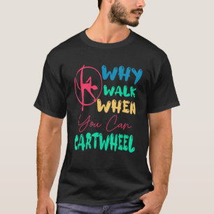 Warum zu Fuß gehen, wenn man Coole Gymnastik kartr T-Shirt