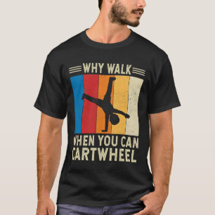 Warum zu Fuß gehen, wenn man Gymnastik am Rad kitz T-Shirt