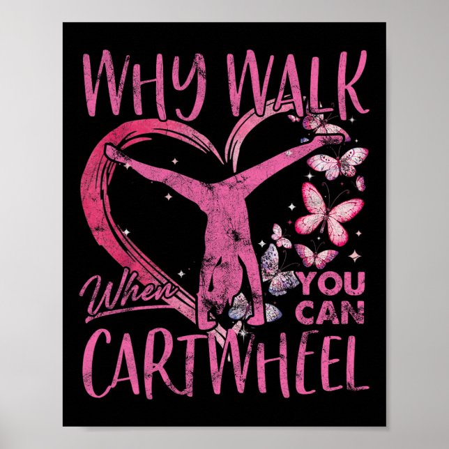 Warum zu Fuß, wenn Sie Cartwheel Gymnastik Poster (Vorne)