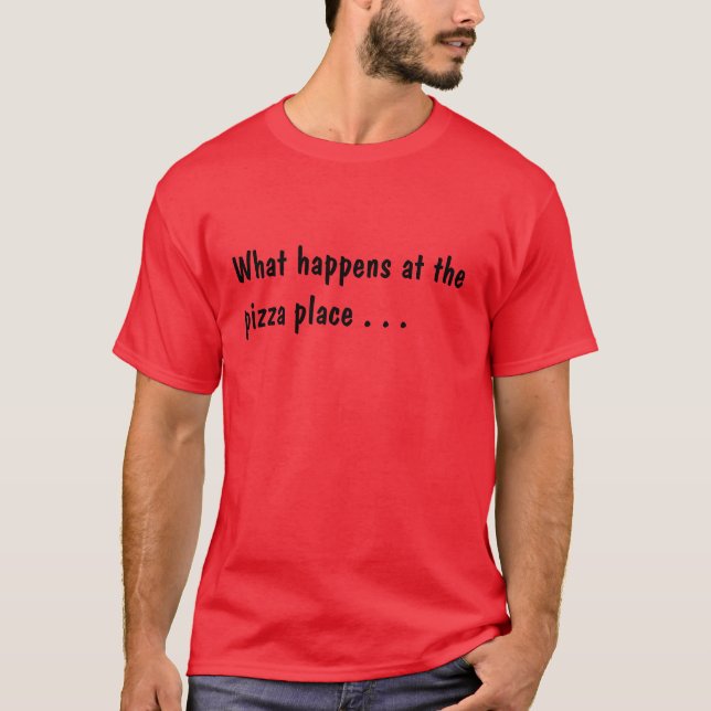 Was am Pizzaplatz. geschieht. Peter T-Shirt (Vorderseite)