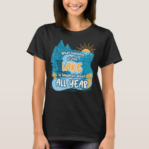Was am See passiert, wird über alles gelacht T-Shirt