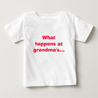 Was an der Großmutter… geschieht, bleibe an den Baby T-shirt