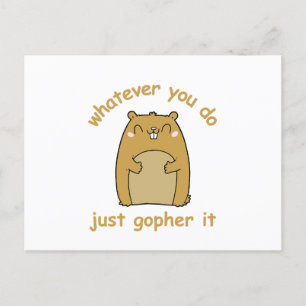 Was auch immer du tust, mach es Gopher Postkarte