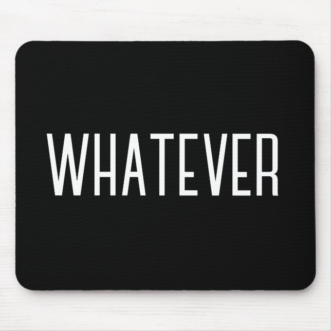 "Was auch immer" Funny Phrase einfache Maus Pad Mousepad (Vorne)