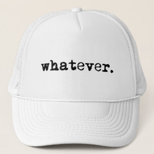 Was auch immer Funny Sarcastic Gen X Slacker Truckerkappe