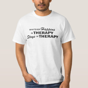 Was auch immer geschieht - Therapie T-Shirt