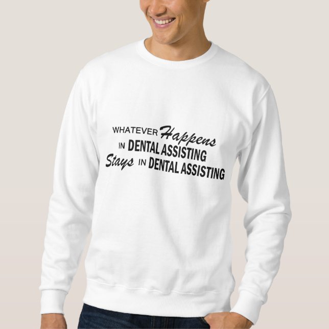 Was auch immer geschieht - zahnmedizinische sweatshirt (Vorderseite)